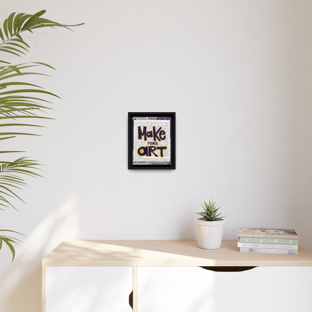 Make More Art — Framed Art Print | Typography Inspirational Wall Art for Artists & Studios | 8x10"