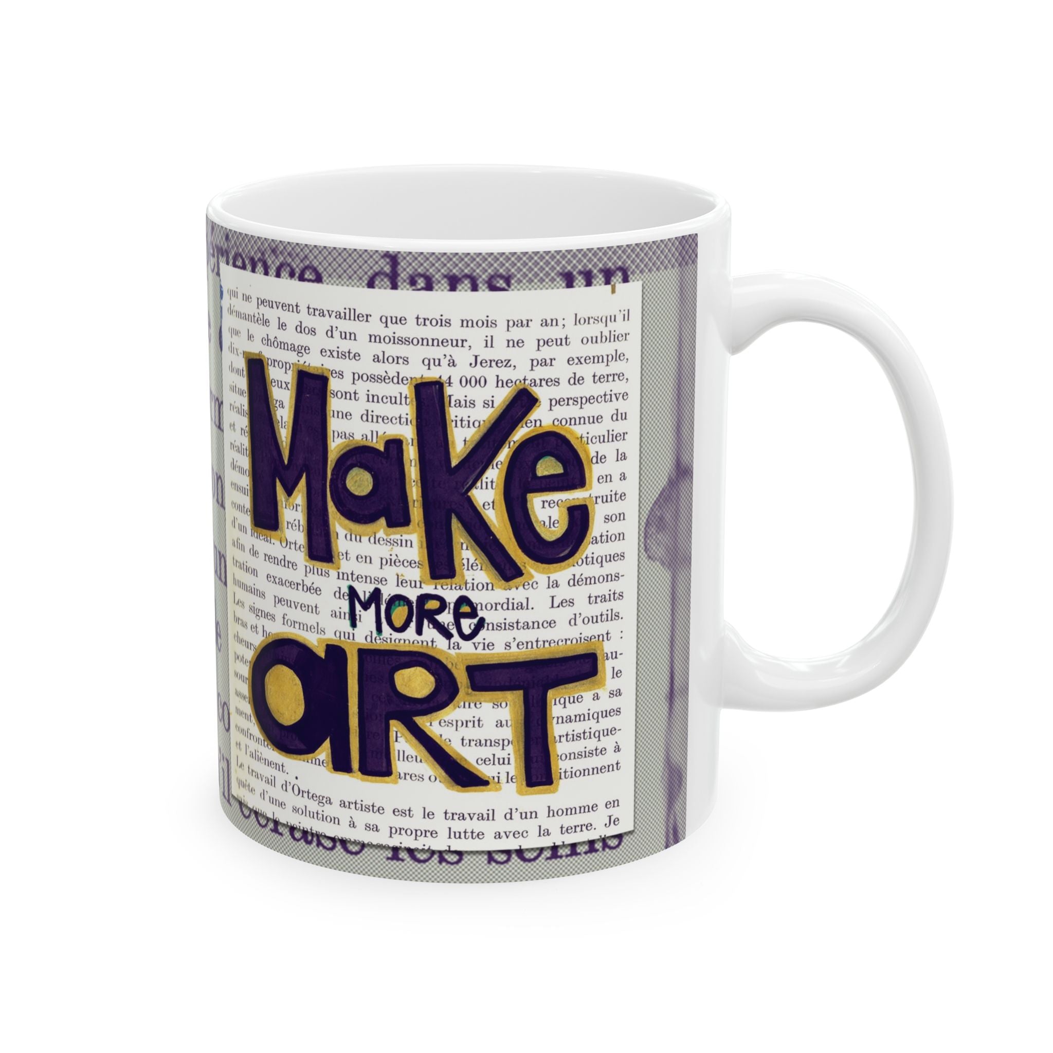 Make More Art Ceramic Mug — Literary Vintage Newspaper Design | Gift for Artists & Book Lovers (11oz)