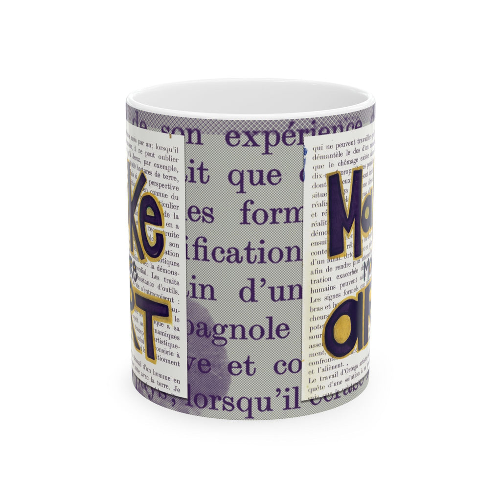 Make More Art Ceramic Mug — Literary Vintage Newspaper Design | Gift for Artists & Book Lovers (11oz)