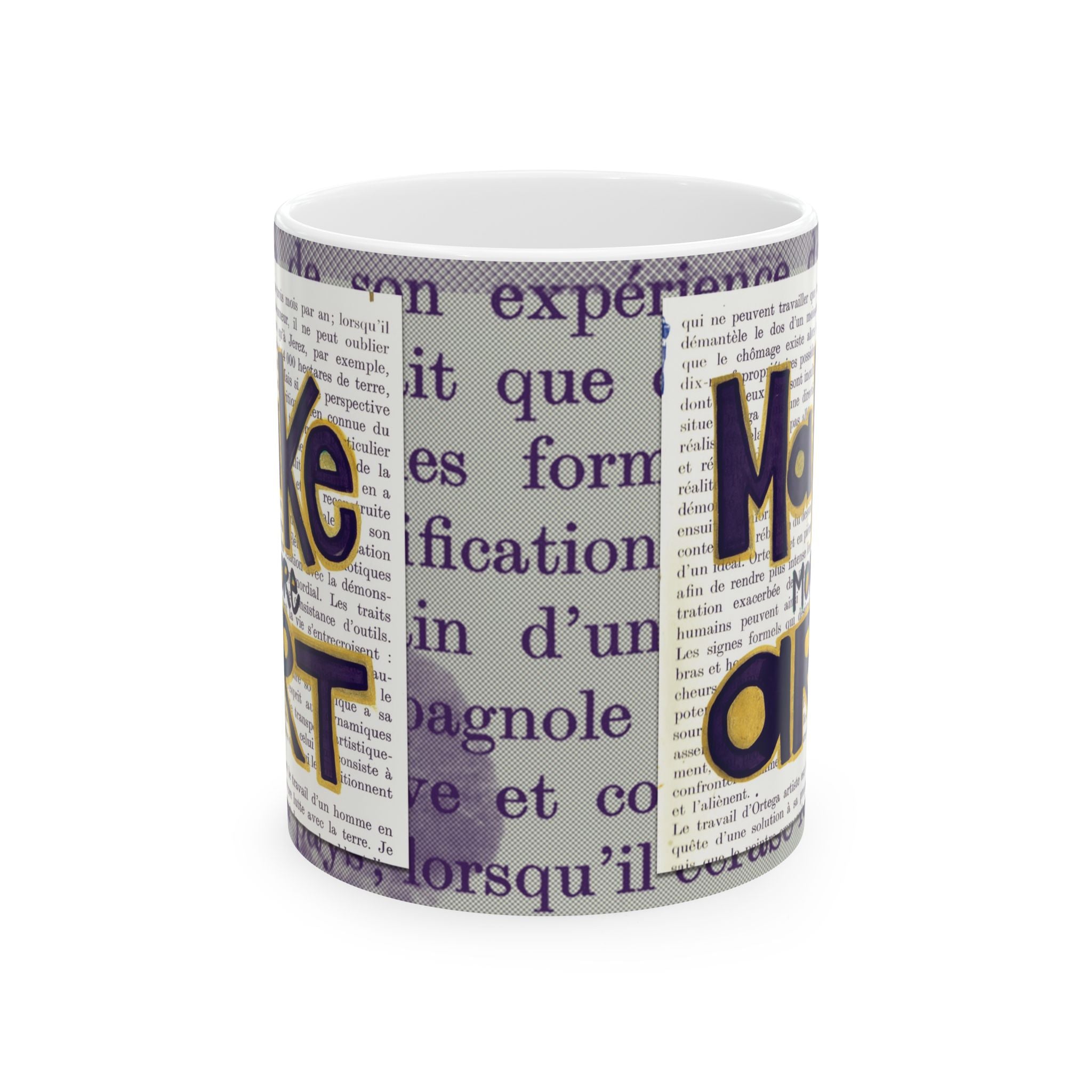 Make More Art Ceramic Mug — Literary Vintage Newspaper Design | Gift for Artists & Book Lovers (11oz)